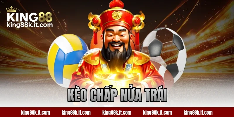 kèo chấp nửa trái