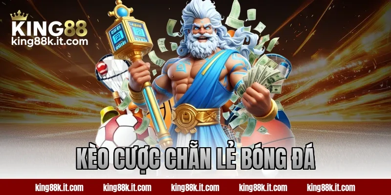 kèo cược chẵn lẻ bóng đá
